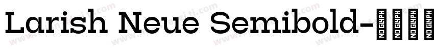 Larish Neue Semibold字体转换